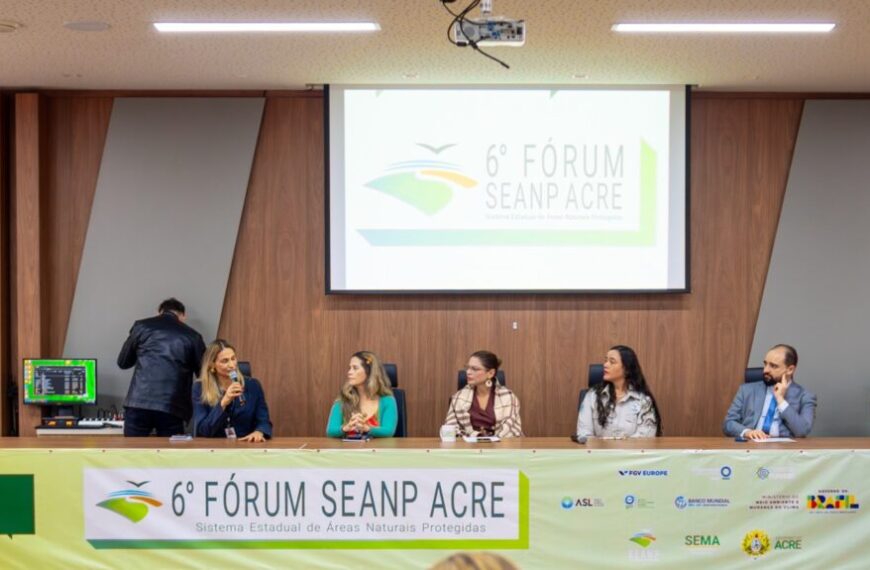 Governo do Acre fortalece debate ambiental durante 6º Fórum do&hellip;
